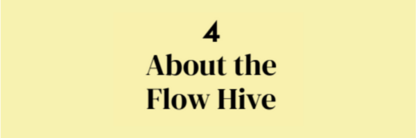 4 - About the Flow Hive